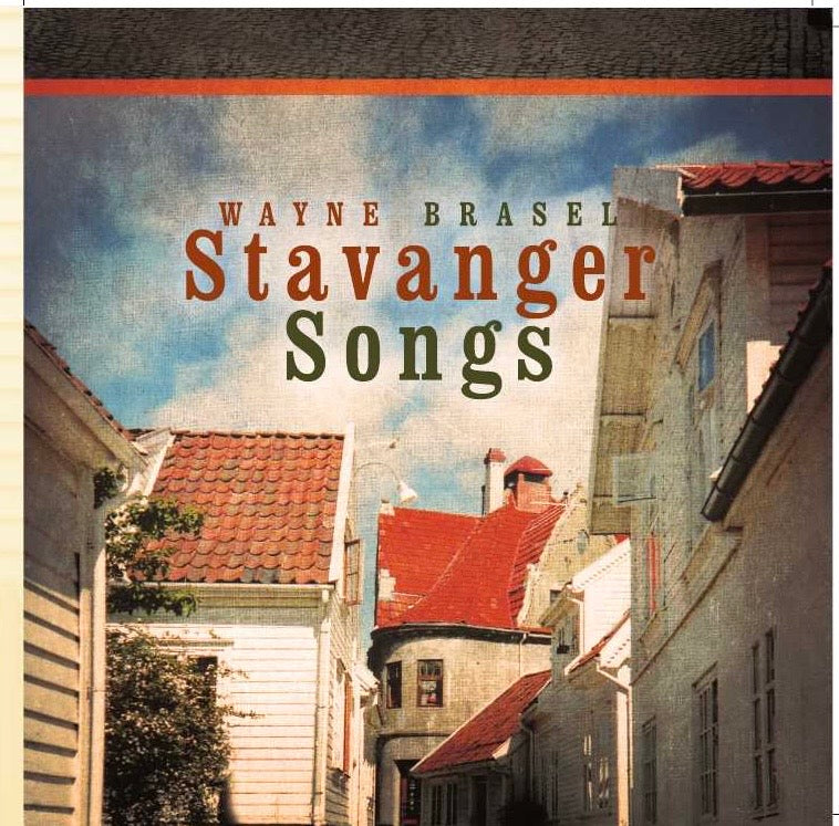 Wayne Brasel - Stavanger Songs (CD)