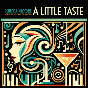 Rebecca Kilgore - A Little Taste, A Tribute To Dave Frishberg (Vinyl)