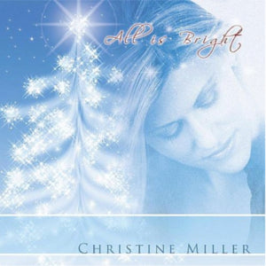 Christine Miller - All is Bright (CD)