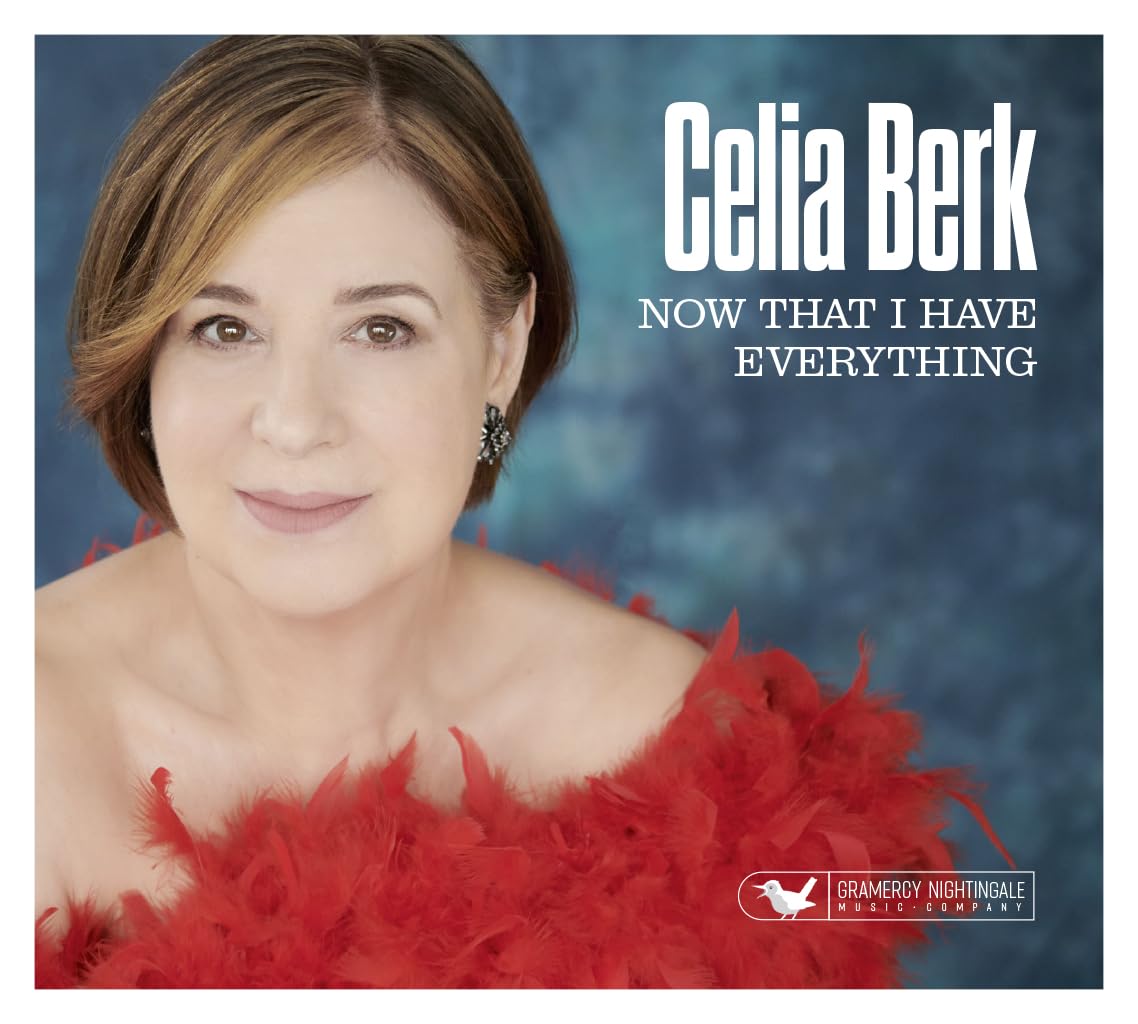Celia Berk - NOW THAT I HAVE EVERYTHING (CD)