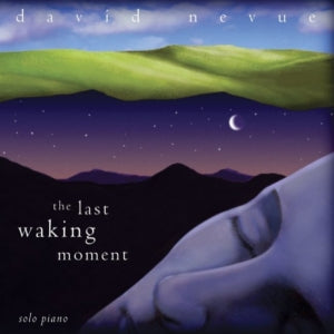 David Nevue - The Last Waking Moment (CD)
