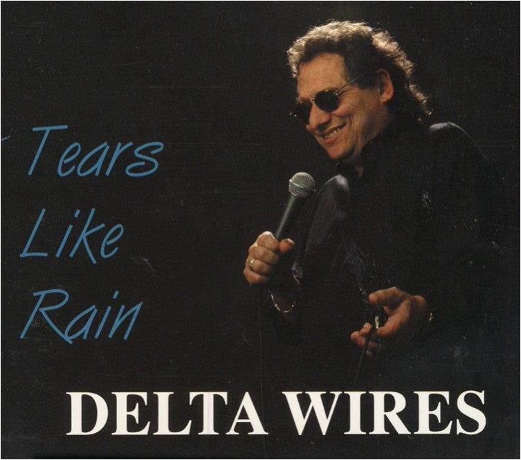 Delta Wires - Tears Like Rain (CD)