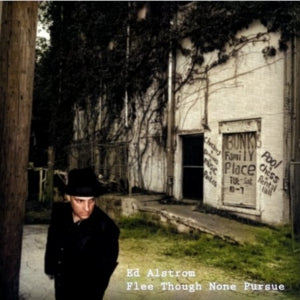 Ed Alstrom - Flee Though None Pursue (CD)