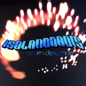 Isolationauts - Return Descender (CD)