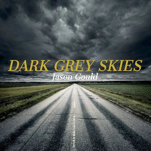 Jason Gould - Dark Grey Skies (CD)