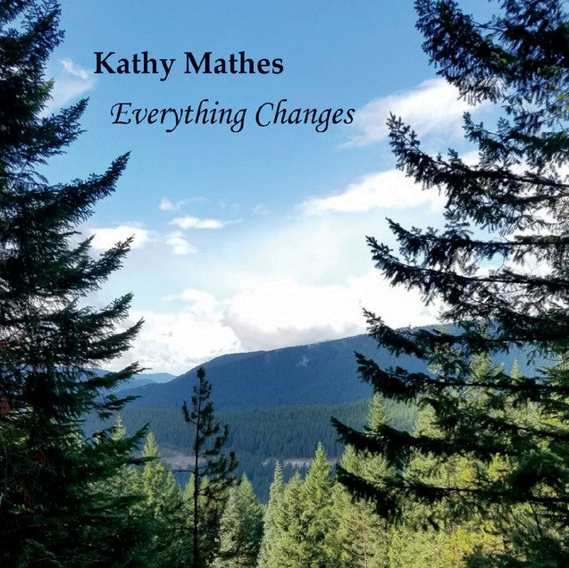 Kathy Mathes - Everything Changes (CD)
