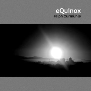 Ralph Zurmühle - eQuinox (CD)