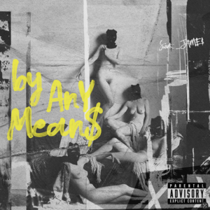 SAINT JAME$ - BY ANY MEAN$ (CD)