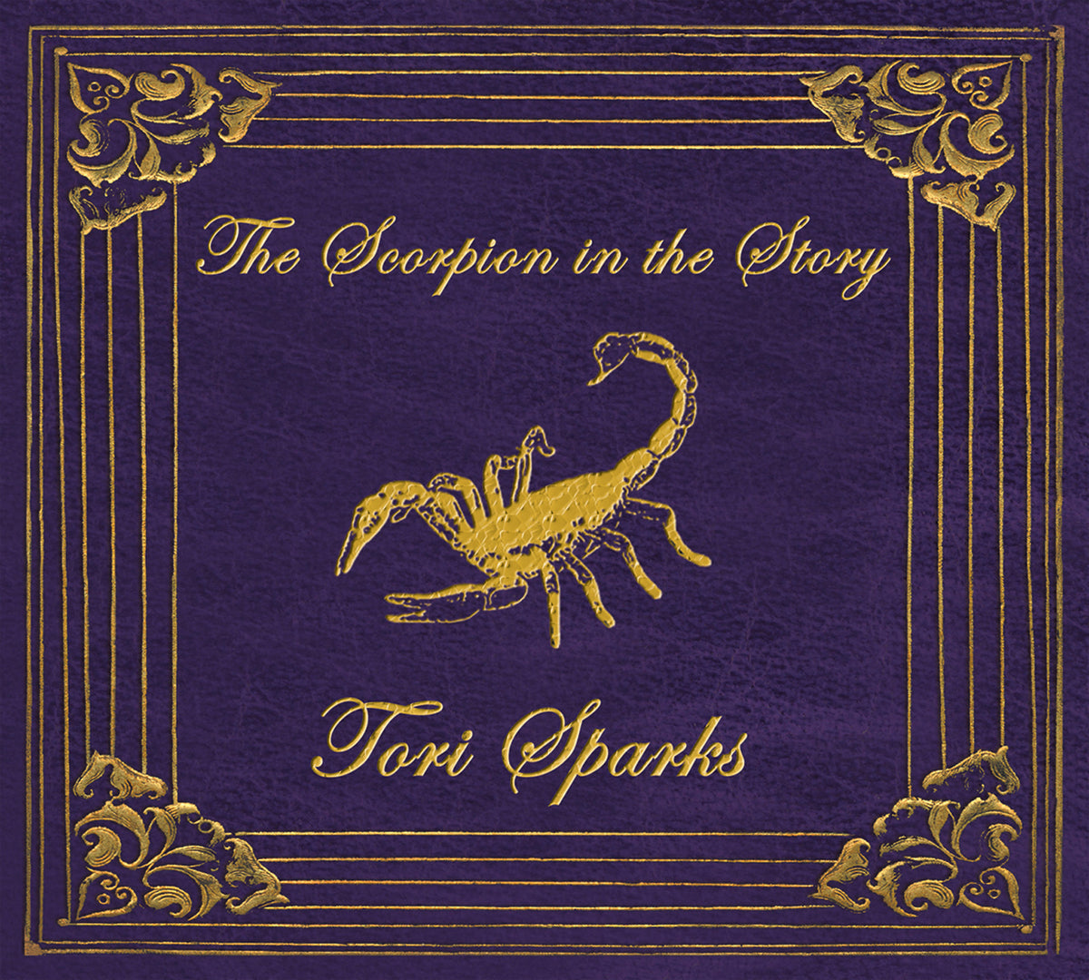 Tori Sparks - The Scorpion in the Story (CD)