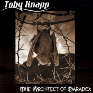 Toby Knapp - The Architect Of Paradox (CD)