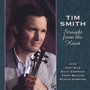 Fiddler Tim Smith - Straight from the Heart (CD)