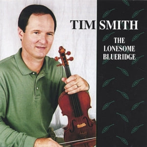 Fiddler Tim Smith - The Lonesome Blueridge (CD)