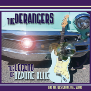 The Derangers - The Legend of Daphne Blue and the Westernmental Sound (CD)