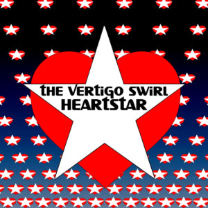 The Vertigo Swirl - Heartstar (Vinyl)