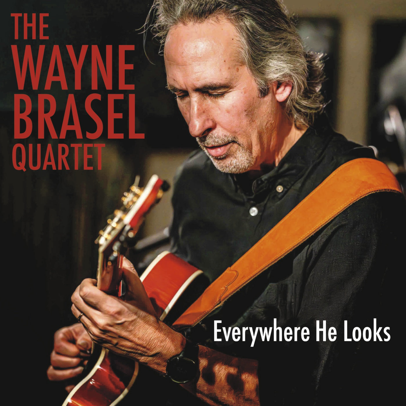 Wayne Brasel - Everywhere He Looks (CD)