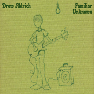 Drew Aldrich - Familiar Unknown (CD)