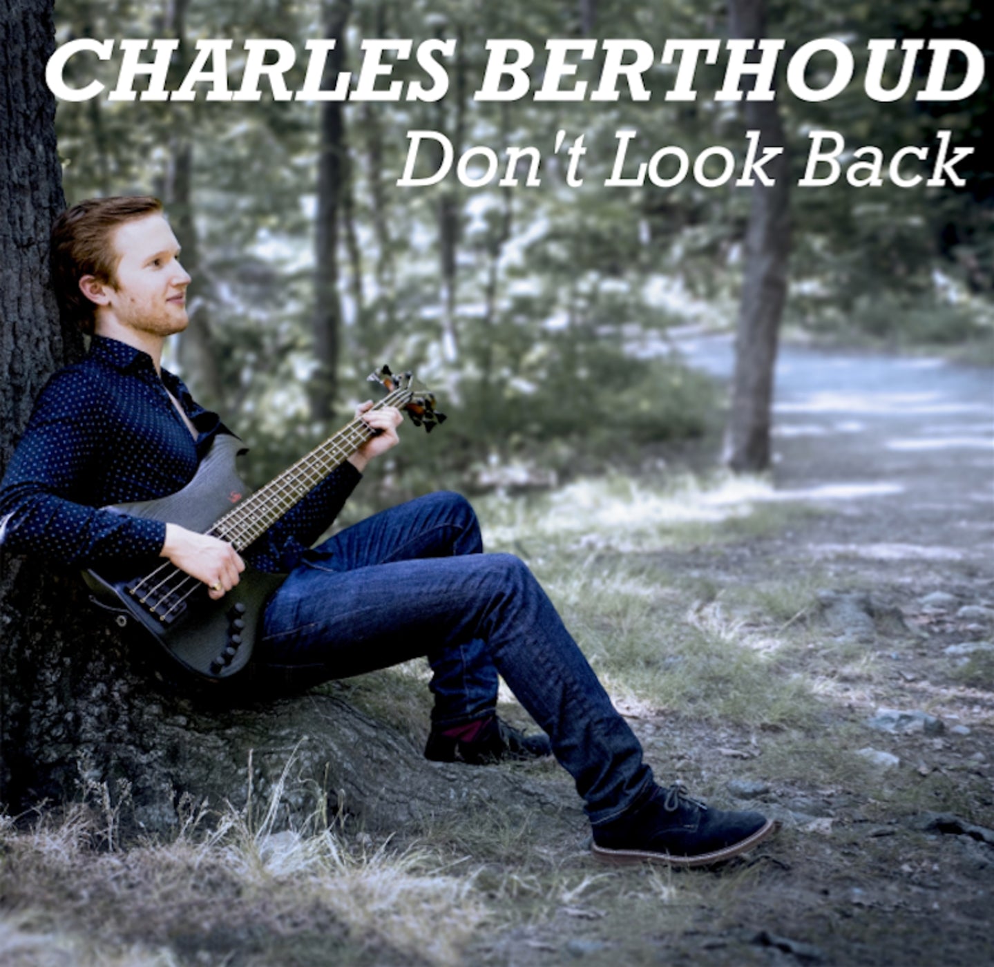 Charles Berthoud - Don't Look Back (CD)