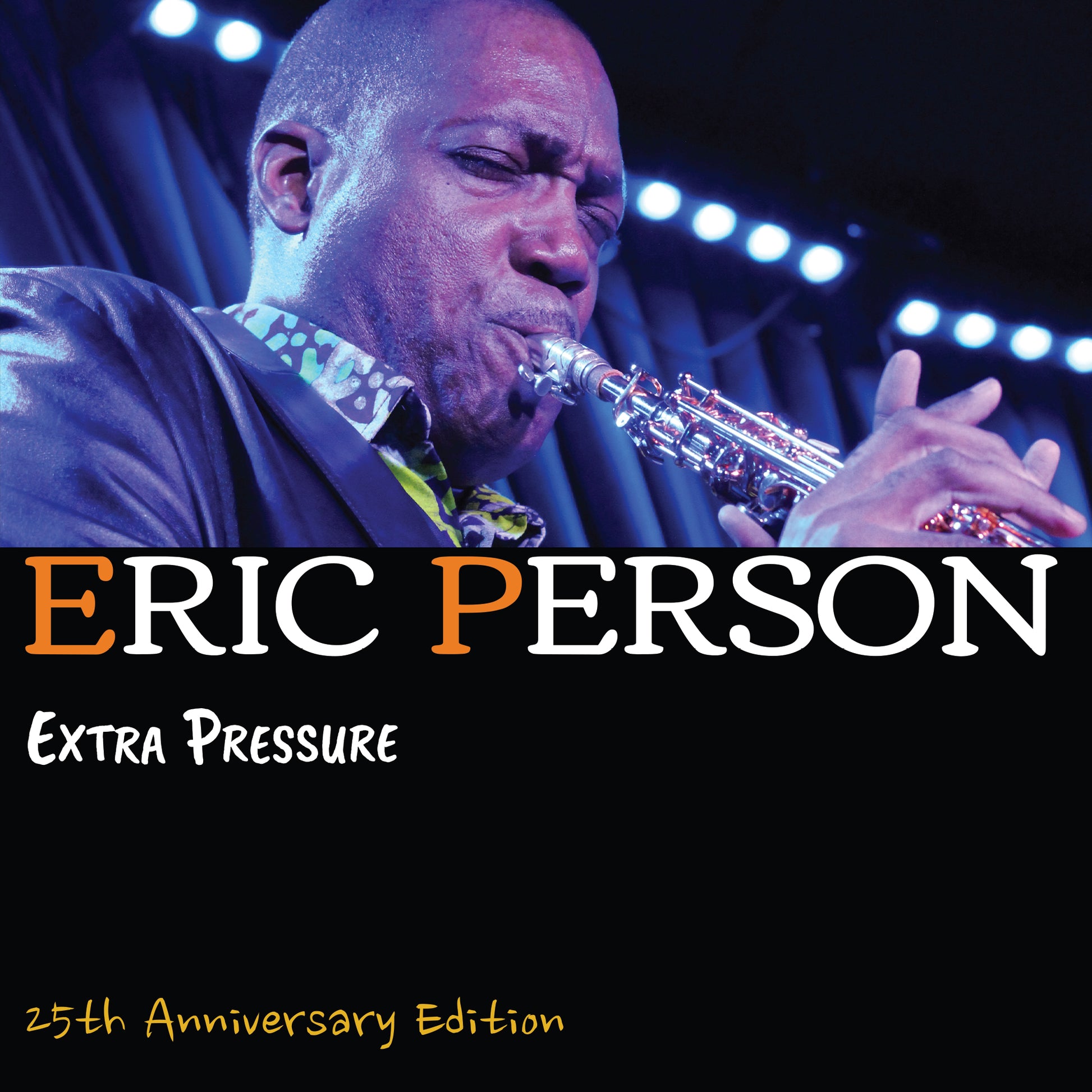Eric Person - Extra Pressure-25th Anniversary Edition (CD)
