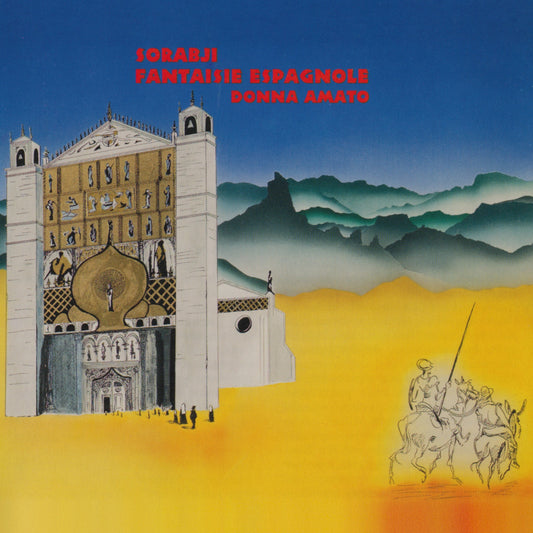 Donna Amato - Sorabji: Fantaisie Espagnole (CD)