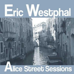 Eric Westphal - Alice Street Sessions (CD)
