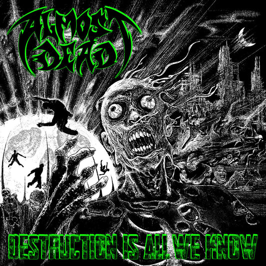 Almost Dead - Destruction Is All We Know (Vinyl)