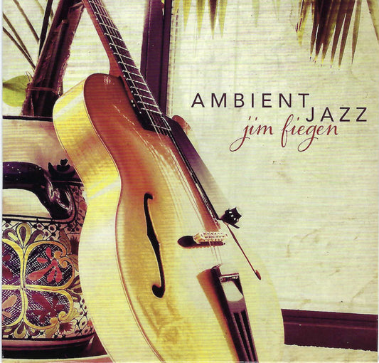 Jim Fiegen - Ambient Jazz (CD)