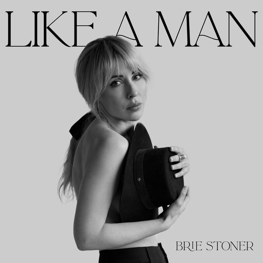 Brie Stoner - Like A Man (Vinyl)