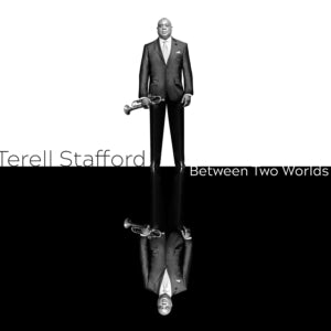 Terell Stafford - Between Two Worlds (CD)
