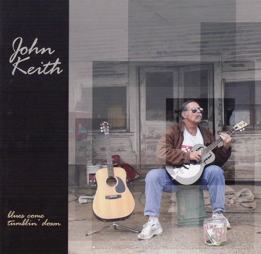 John Keith - Blues Come Tumbling Down (CD)