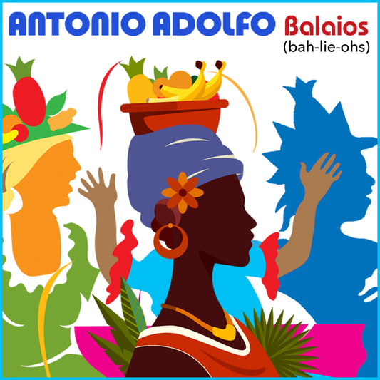 Antonio Adolfo - BALAIOS (CD)
