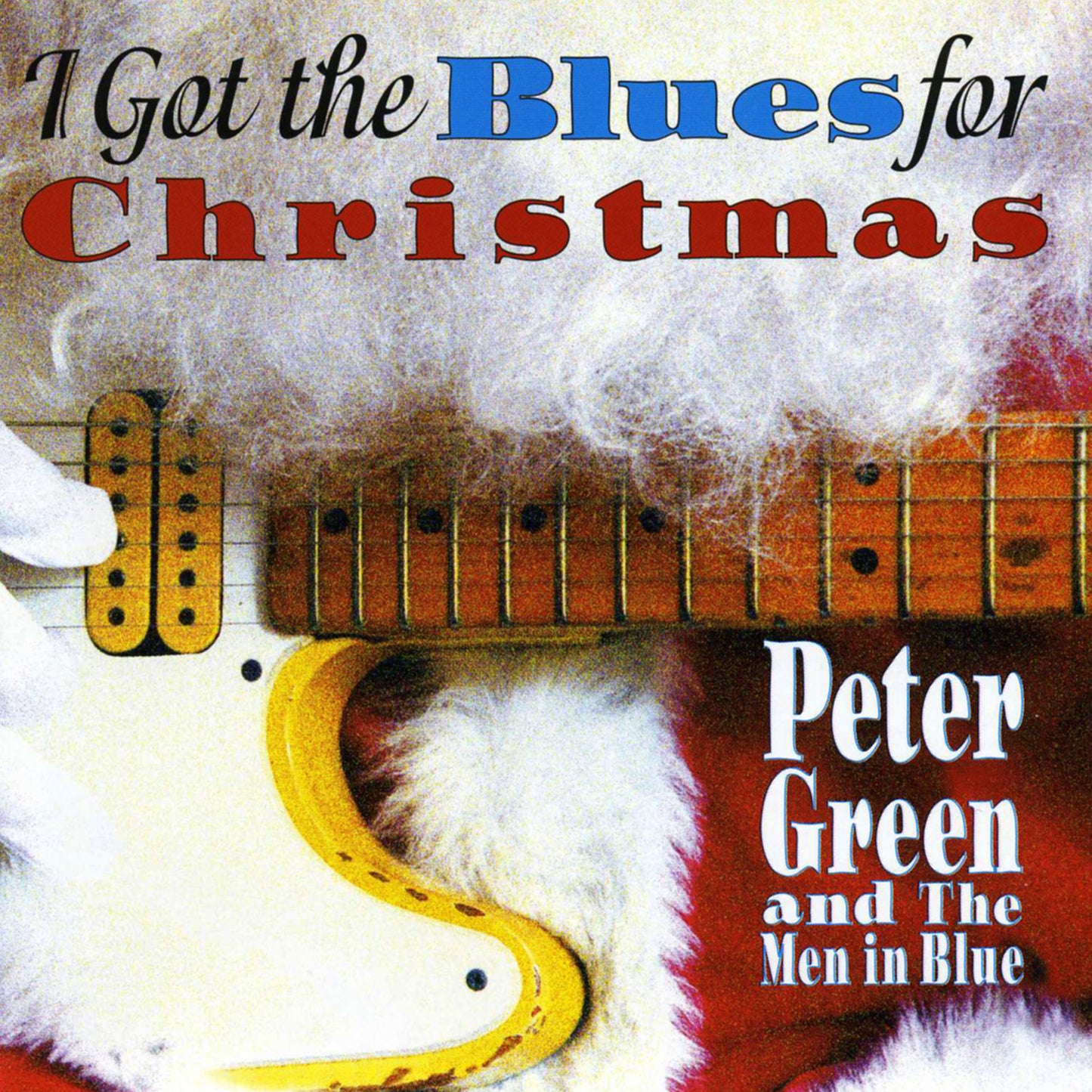 Peter Green and The Men in Blue - I Got the Blues for Christmas (CD)