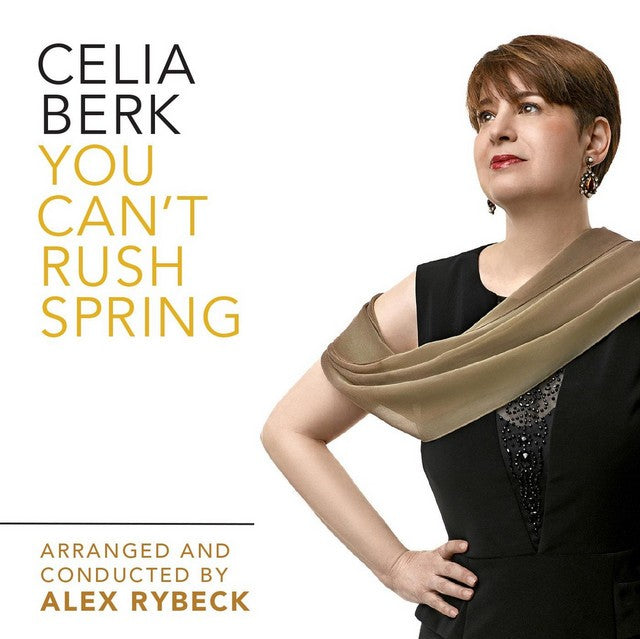 Celia Berk - YOU CAN'T RUSH SPRING (CD)