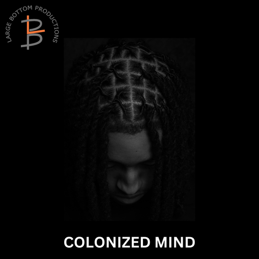 Large Bottom Productions - Colonized Mind (Vinyl)