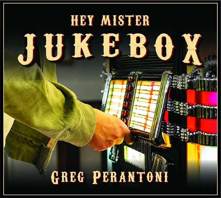 Greg Perantoni - Hey Mister Jukebox (CD)