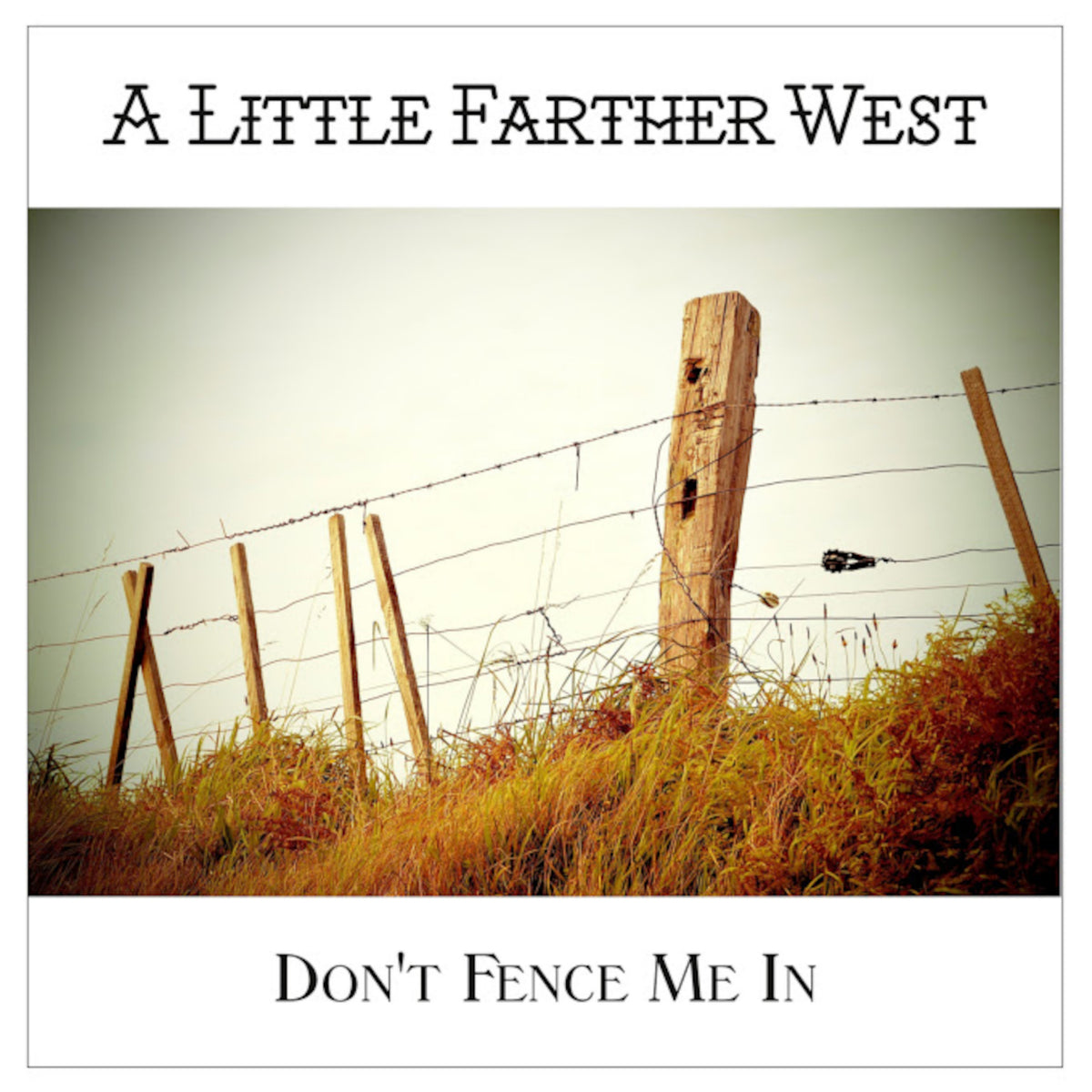 A Little Farther West - Don't Fence Me In (CD)