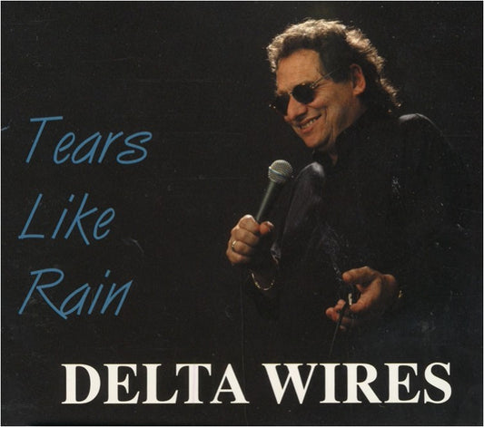 Delta Wires - Tears Like Rain (CD)