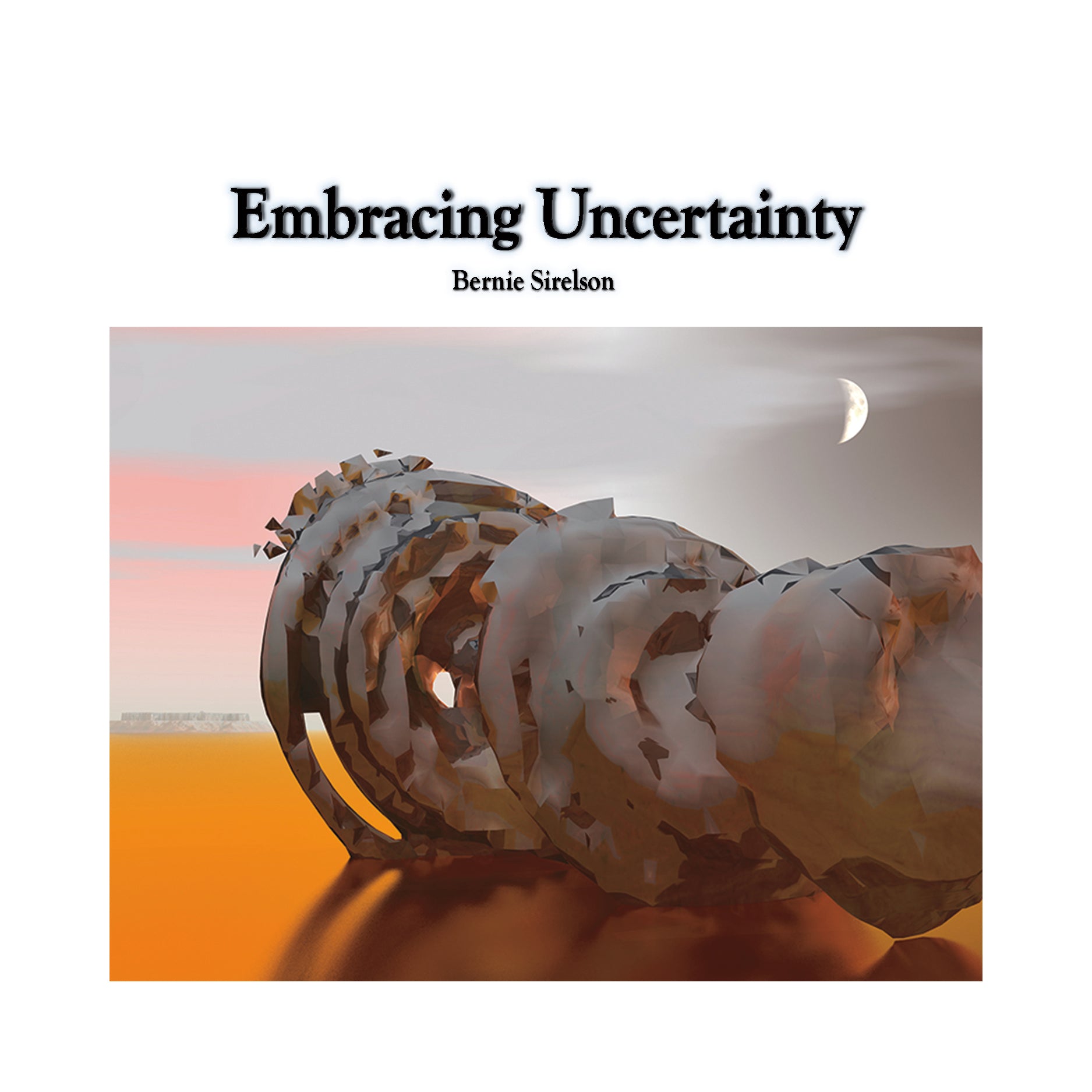 Bernie Sirelson - Embracing Uncertainty (CD)