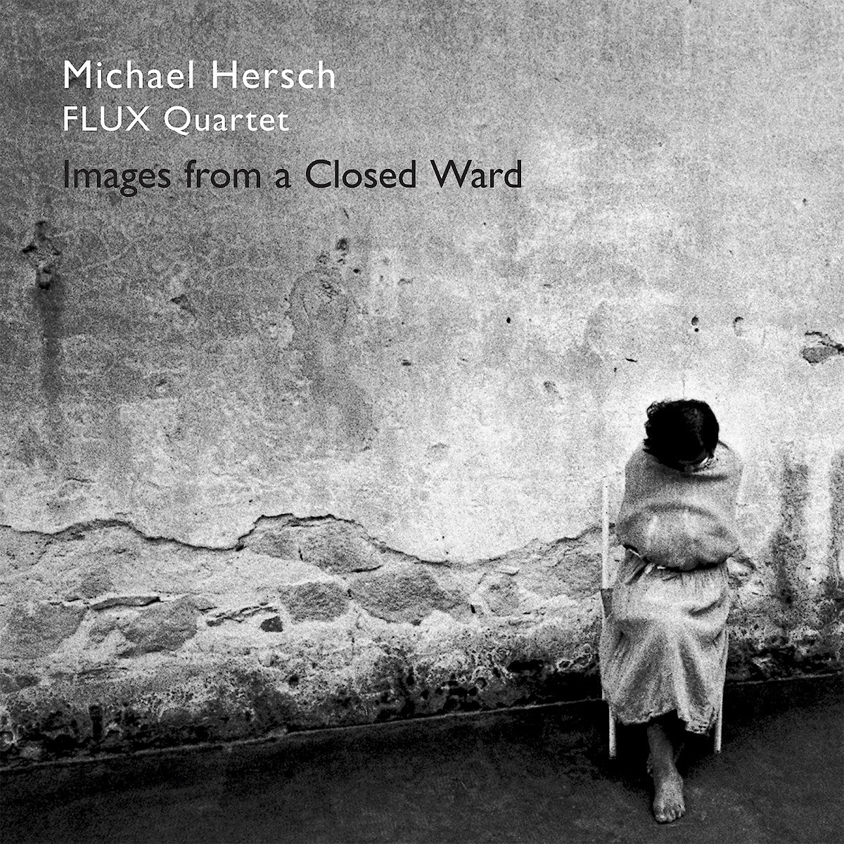 Michael Hersch - Images From A Closed Ward (CD)