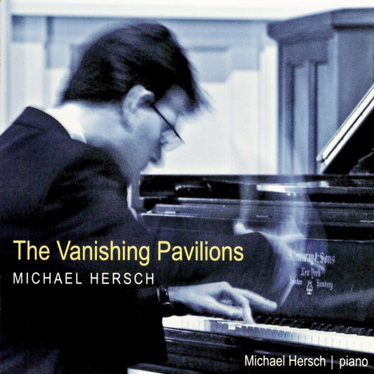 Michael Hersch - The Vanishing Pavilions (CD)