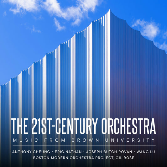 Brown University Composers - The 21st-Century Orchestra: Music From Brown University (CD)