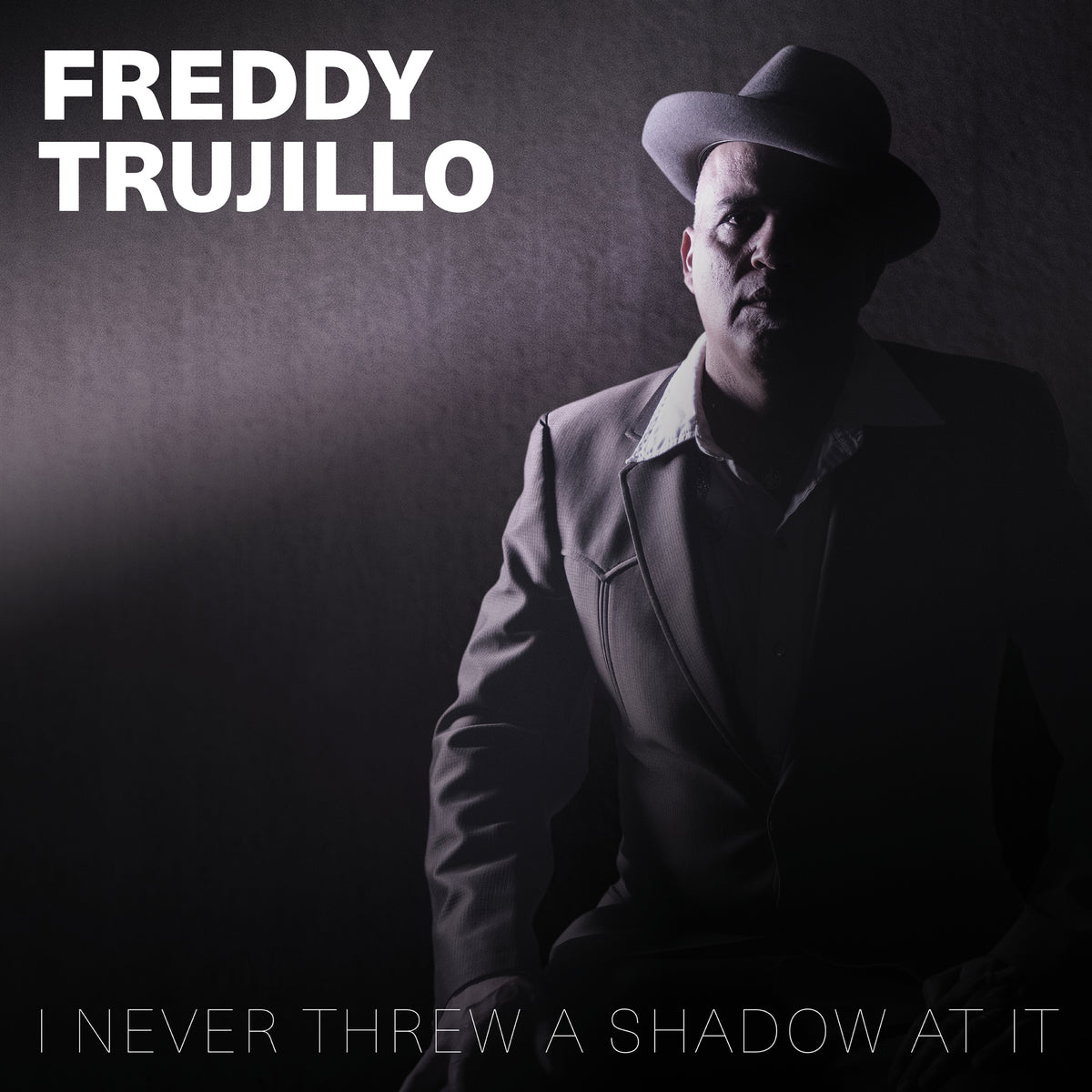 Freddy Trujillo - I Never Threw a Shadow at it (CD)