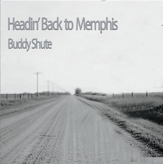Buddy Shute - HEADIN' BACK TO MEMPHIS (CD)