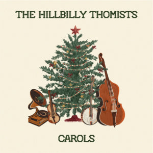 The Hillbilly Thomists - Carols (CD)