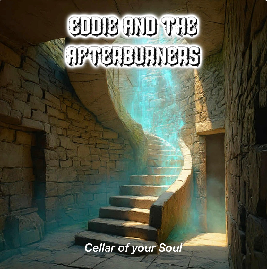Eddie And The Afterburners - Cellar Of Your Soul (CD)
