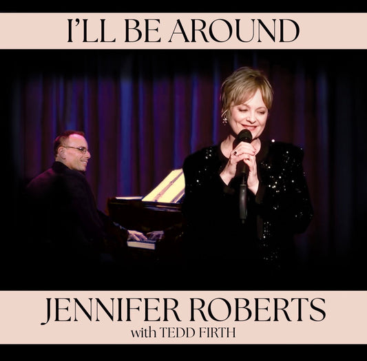 Jennifer Roberts - I’LL BE AROUND (CD)