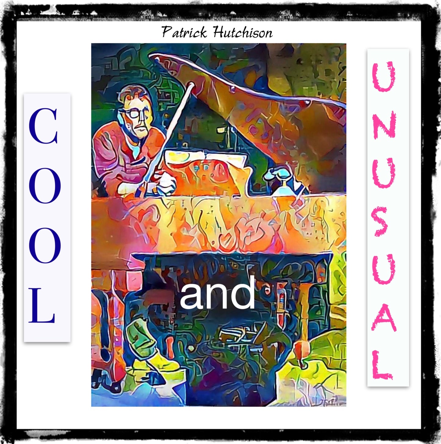Patrick Hutchison - Cool And Unusual (CD)