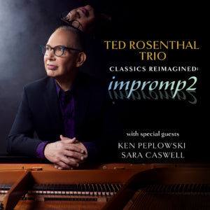 Ted Rosenthal Trio - Classics Reimagined: Impromp2 (CD)