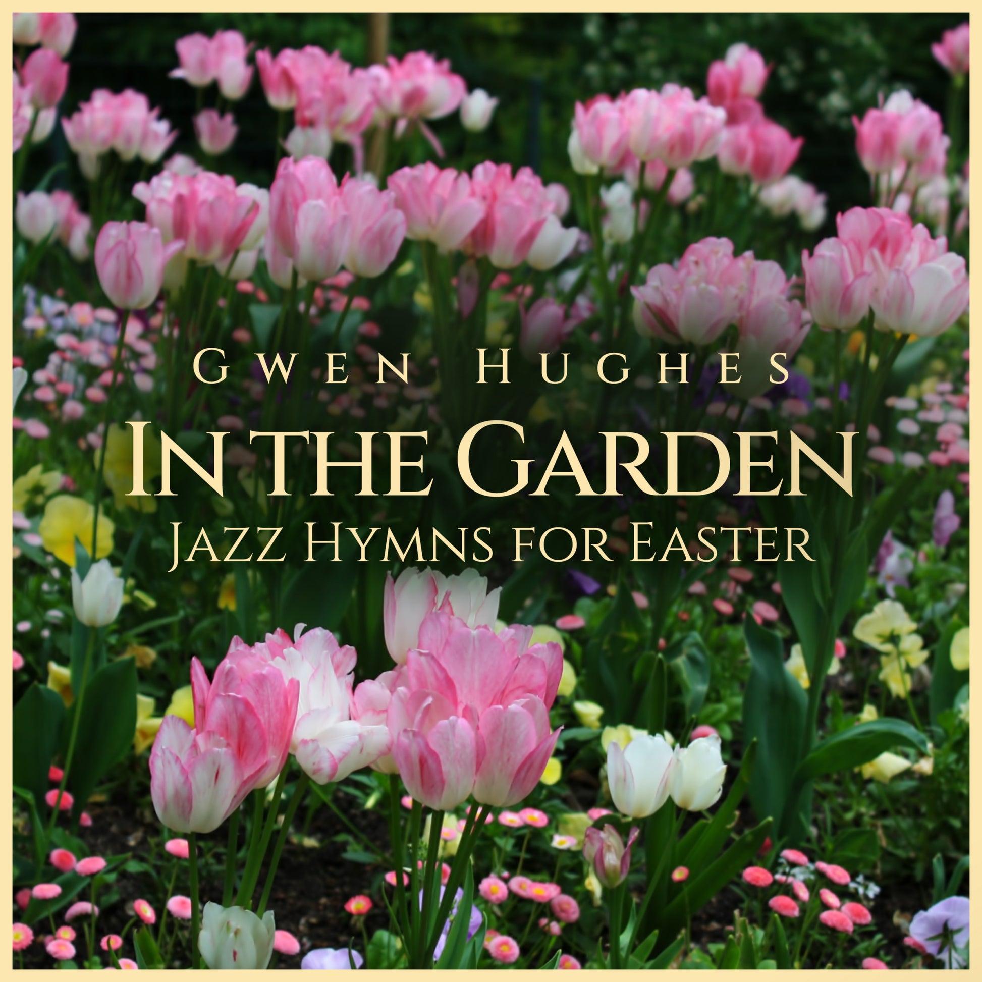 Gwen Hughes - IN THE GARDEN: JAZZ HYMNS FOR EASTER (CD)