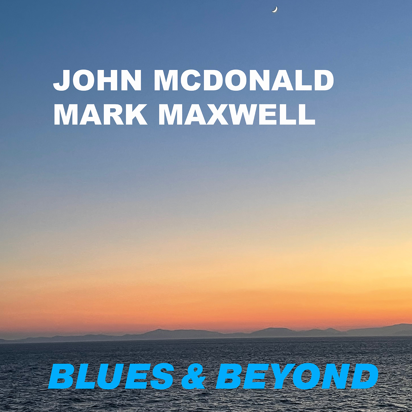 John McDonald & Mark Maxwell - BLUES & BEYOND (CD)