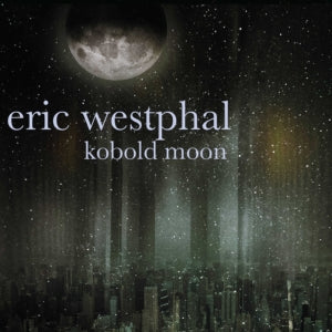 Eric Westphal - Kobold Moon (CD)